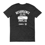 Resurgence Phys. Ed Gym Class Unisex T-Shirt (front print only)